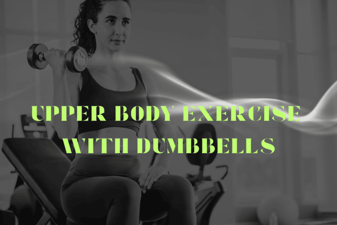 5 Effective Upper Body Exercises for Women with Dumbbells